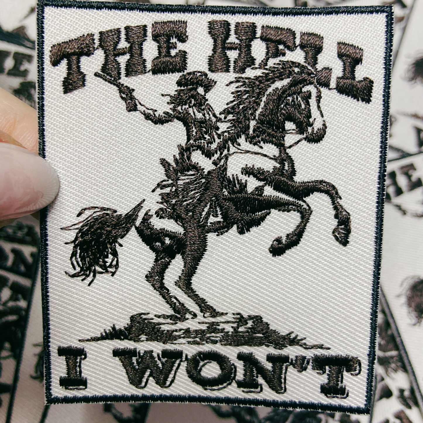 3 x 2.5" The Hell I Won't - Embroidered Hat Patch: Embroidered Patch