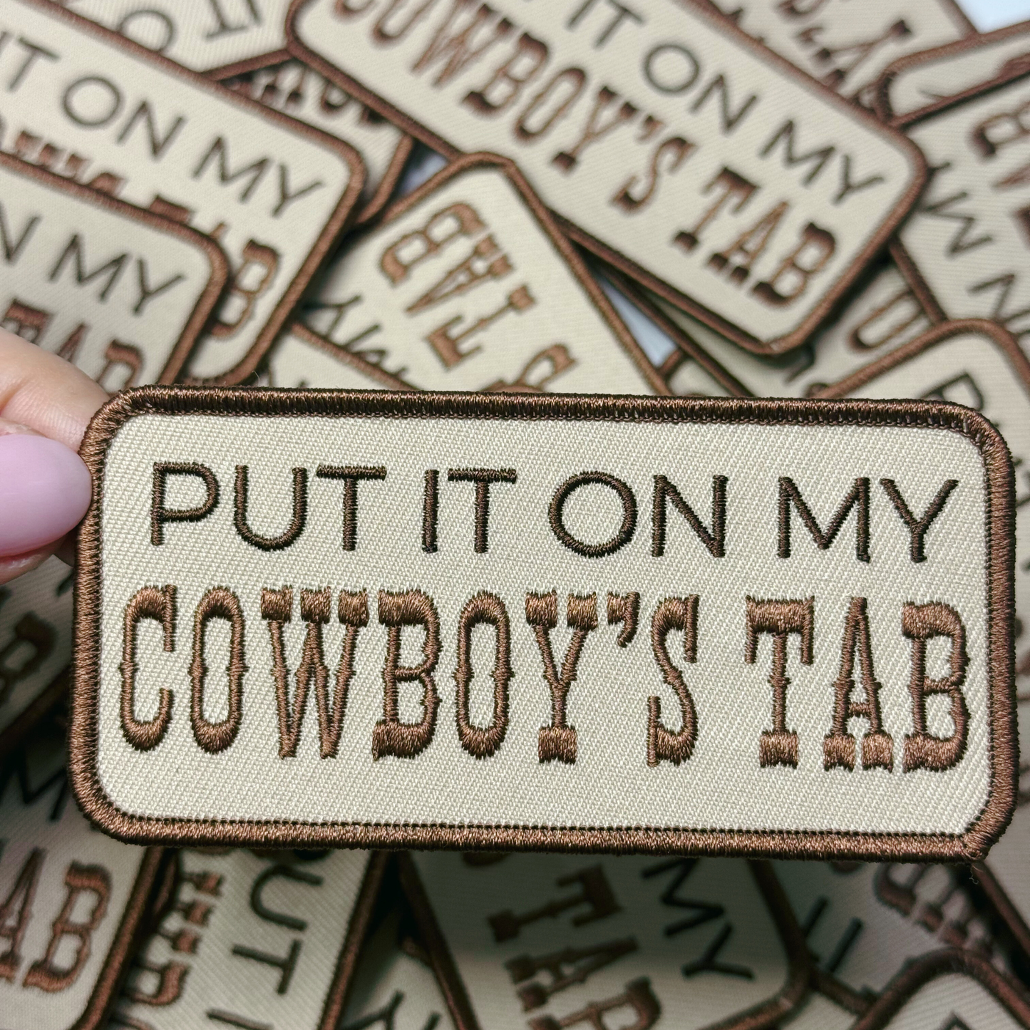 4" Put it on my COWBOYS TAB - Embroidered Hat Patch: QTY 1