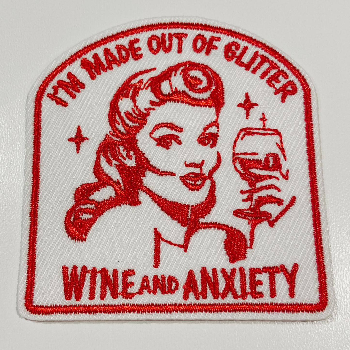 3" I'm Made Out Of Glitter Wine and Anxiety - Embroidered Hat Patch: Embroidered Patch