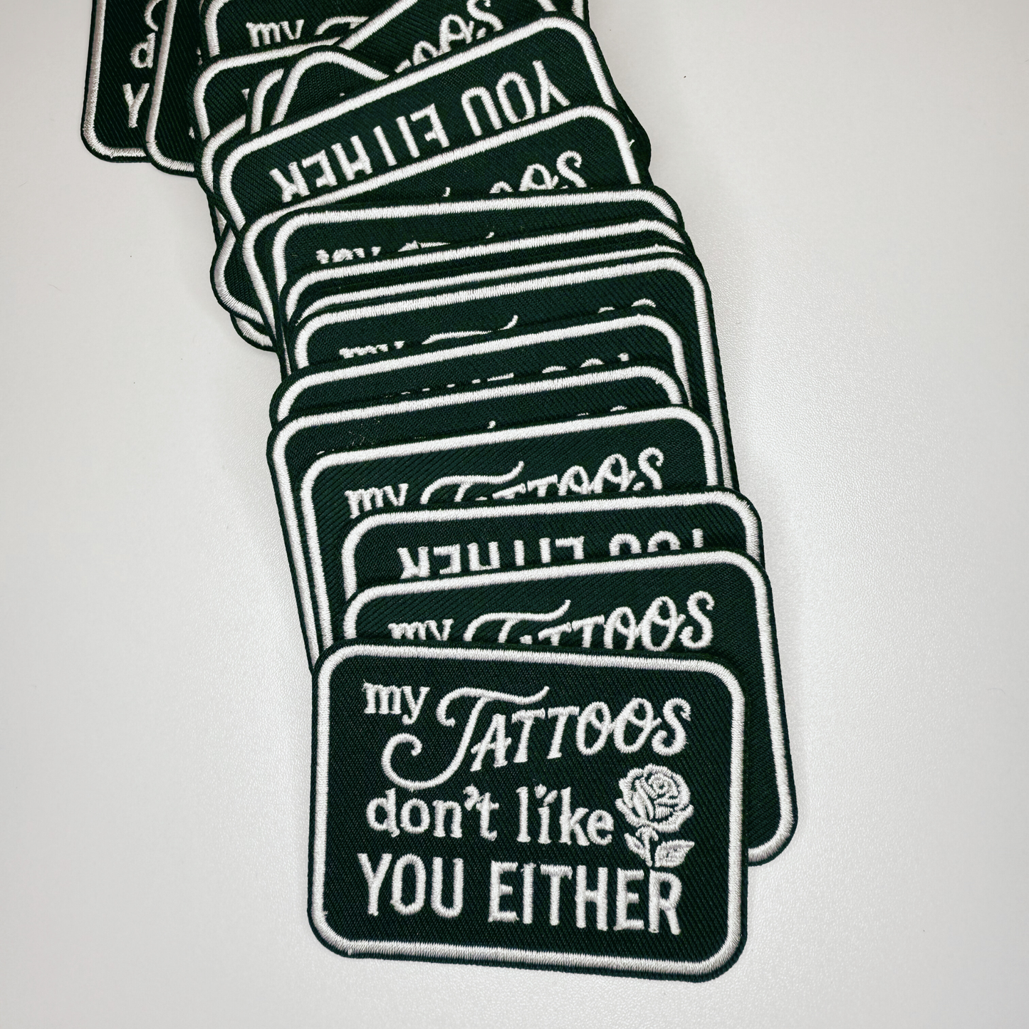 3" My Tattoos don't like you either -  Embroidered Hat Patch: QTY 1