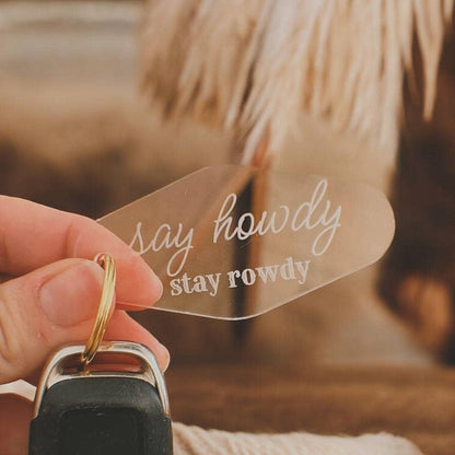 Say Howdy Stay Rowdy Keychain Western Style Keychain : Gold