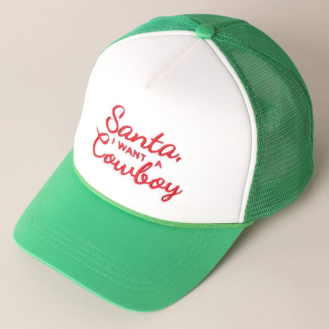 Santa I want a Cowboy Mesh Back Trucker Hat: 4407-KELLY GREEN / ONE SIZE