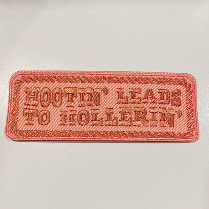 4" x 1.5" Hootin' Leads To Hollerin' -   Embroidered Hat Patch: 3" Embroidered Patch